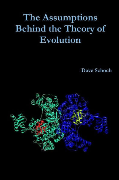The Assumptions Behind The Theory Of Evolution