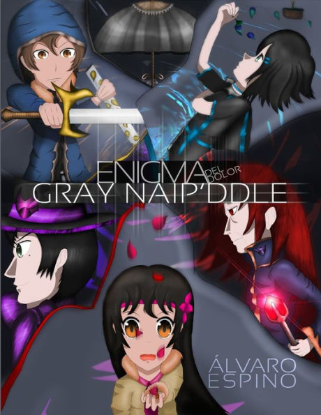 Gray Naip'Ddle (Enigma Del Dolor) (Spanish Edition)