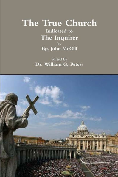 The True Church Indicated To The Inquirer