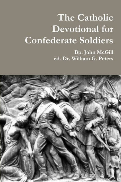 The Catholic Devotional For Confederate Soldiers