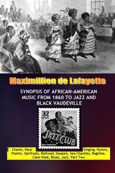 Synopsis Of African-American Music From 1860 To Jazz And Black Vaudeville