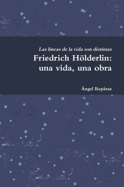 Friedrich Hölderlin: Una Vida, Una Obra (Spanish Edition)