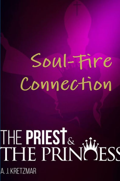 The Priest & The Princess: Soul-Fire Connection: Book 12