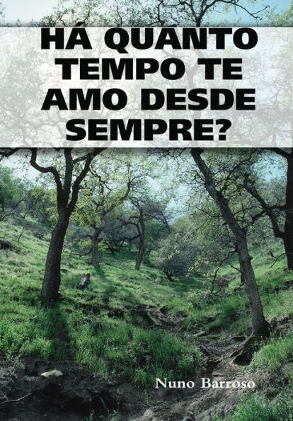 H?Quanto Tempo Te Amo Desde Sempre? (Portuguese Edition)