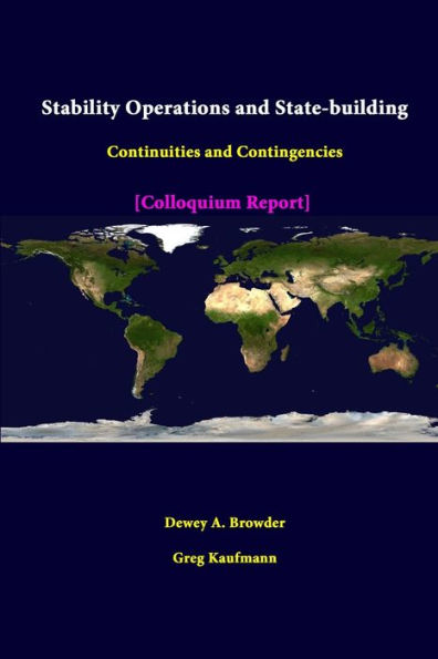 Stability Operations And State-Building: Continuities And Contingencies - Colloquium Report
