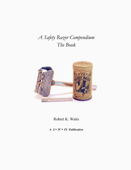 A Safety Razor Compendium: The Book