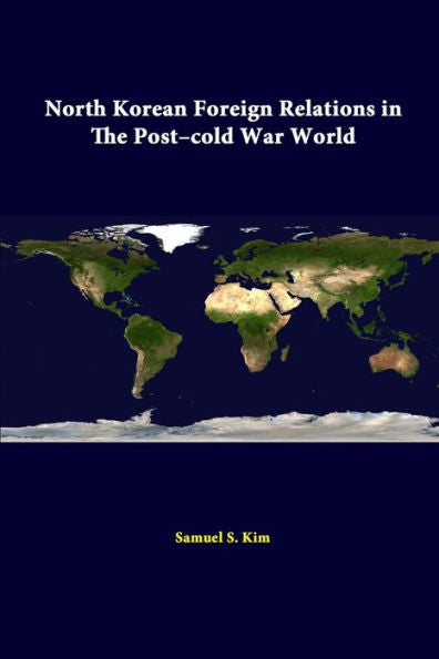 North Korean Foreign Relations In The Post?Old War World