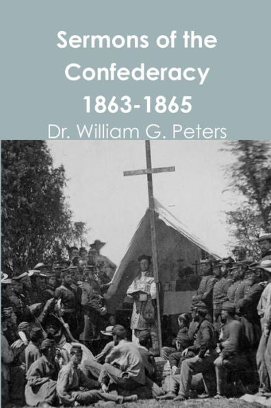 Sermons Of The Confederacy 1863-1865