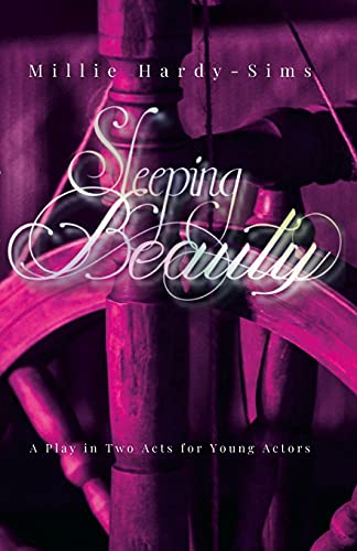 Sleeping Beauty: A Play: A Play In Two Acts For Young Actors