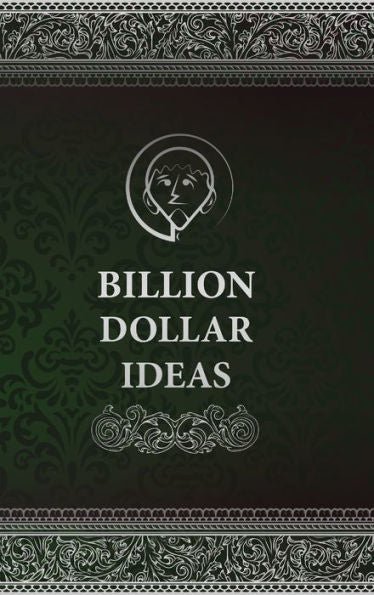 Billion Dollar Ideas