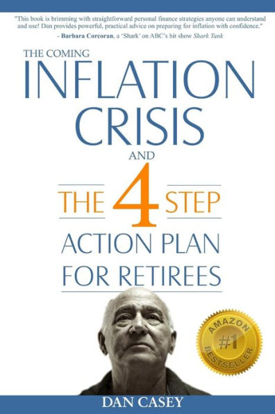 The Coming Inflation Crisis And The 4 Step Action Plan For Retirees
