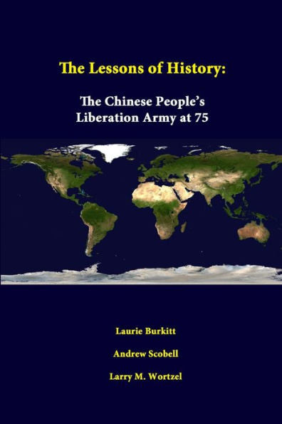 The Lessons Of History: The Chinese People's Liberation Army At 75