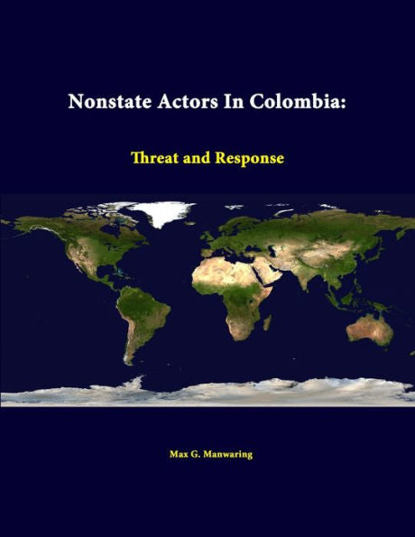Nonstate Actors In Colombia: Threat And Response