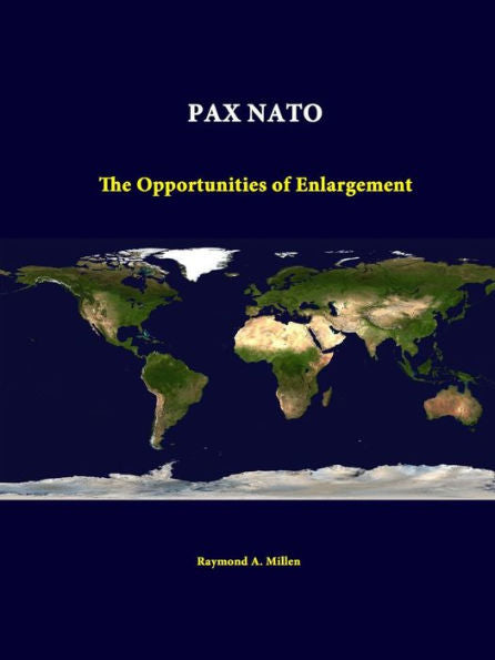 Pax Nato: The Opportunities Of Enlargement
