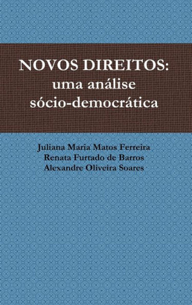 Novos Direitos: Uma Analise S?Io-Democr?Ica (Portuguese Edition)