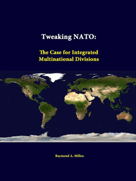 Tweaking Nato: The Case For Integrated Multinational Divisions