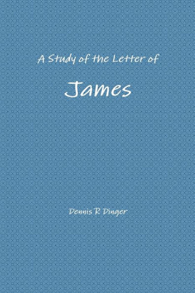 A Study Of The Letter Of James