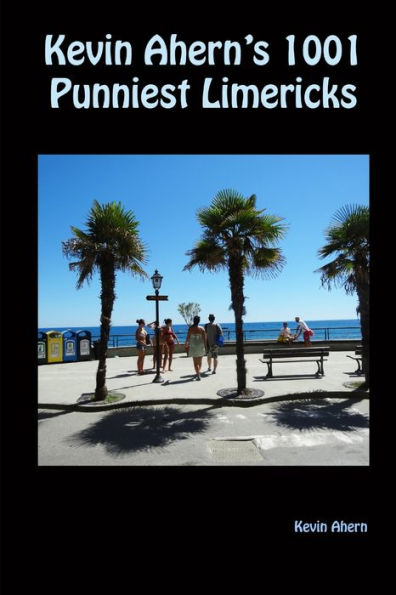 Kevin Ahern's 1001 Punniest Limericks