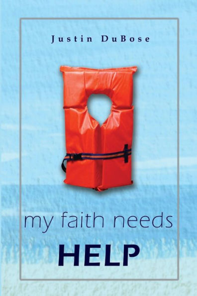 My Faith Needs Help