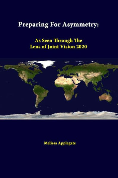 Preparing For Asymmetry: As Seen Through The Lens Of Joint Vision 2020