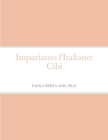 Impariamo L'Italiano: Cibi (Italian Edition)