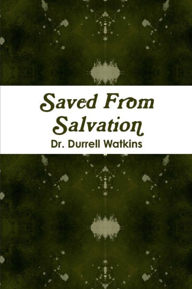 Saved From Salvation