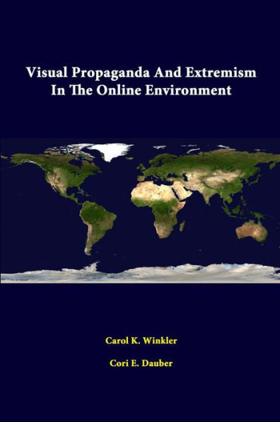 Visual Propaganda And Extremism In The Online Environment