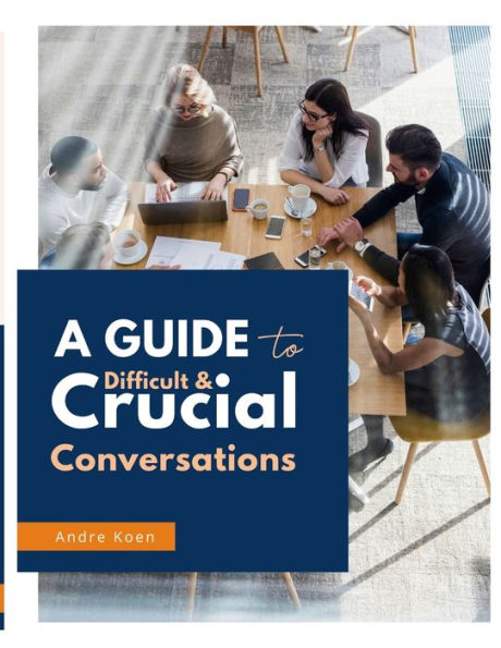 Difficult And Crucial Conversations