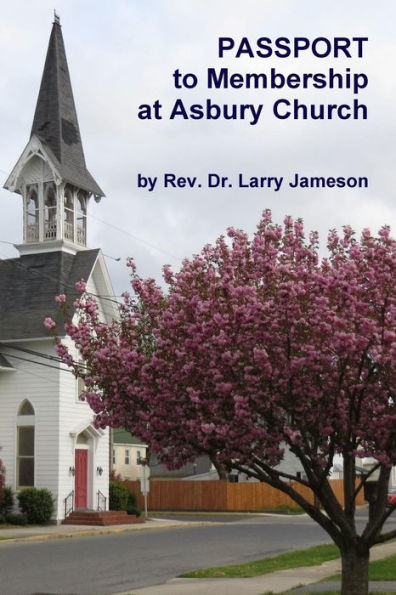 Passport To Membership At Asbury Church