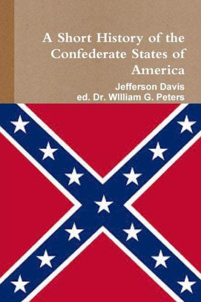 A Short History Of The Confederate States Of America