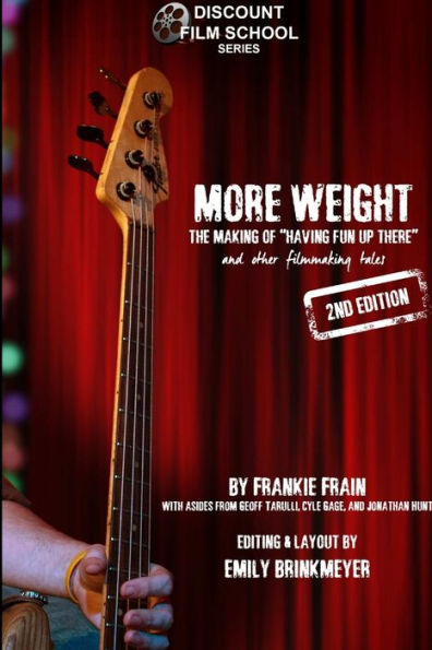 More Weight: The Making Of Having Fun Up There (And Other Filmmaking Tales)