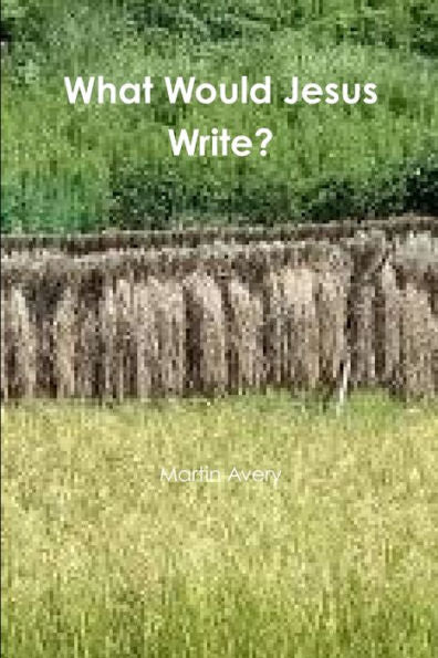 What Would Jesus Write?