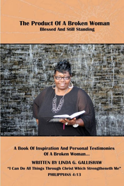 The Product Of A Broken Woman (Blessed And Still Standing)