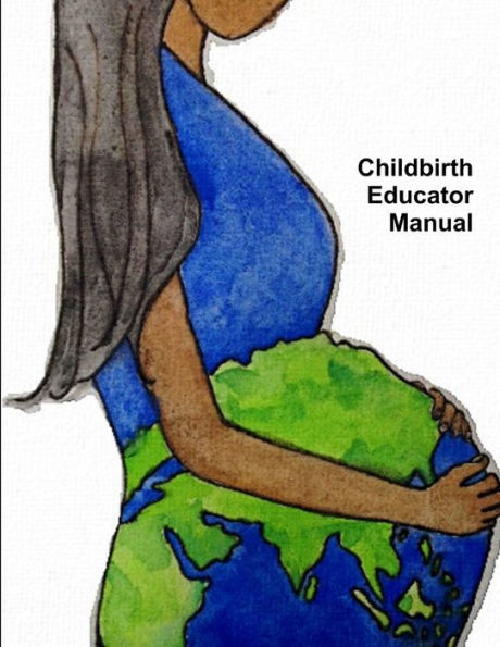 Childbirth Educator Manual