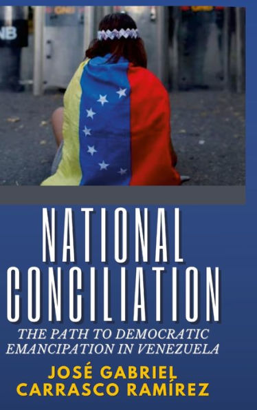 National Conciliation: The Path To Democratic Emancipation In Venezuela
