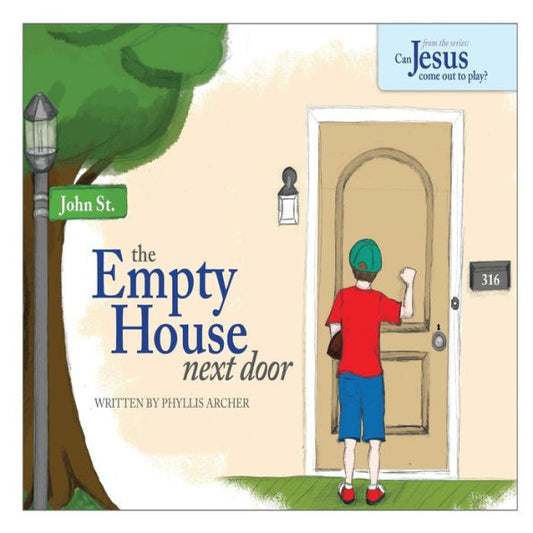 The Empty House Next Door: The Series: Can Jesus Come Out To Play?