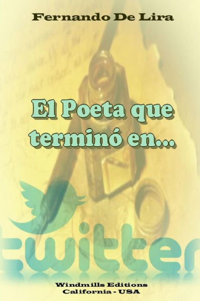 El Poeta Que Termin?En... Twitter (Spanish Edition)