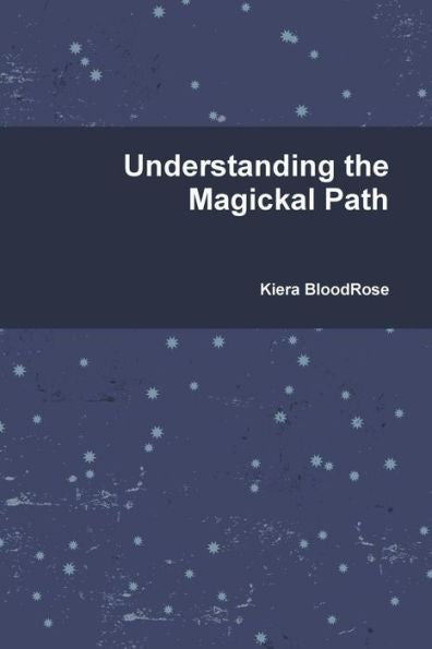 Understanding The Magickal Path