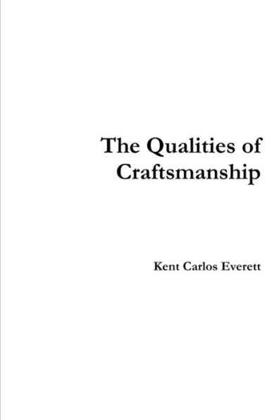 The Qualities Of Craftsmanship