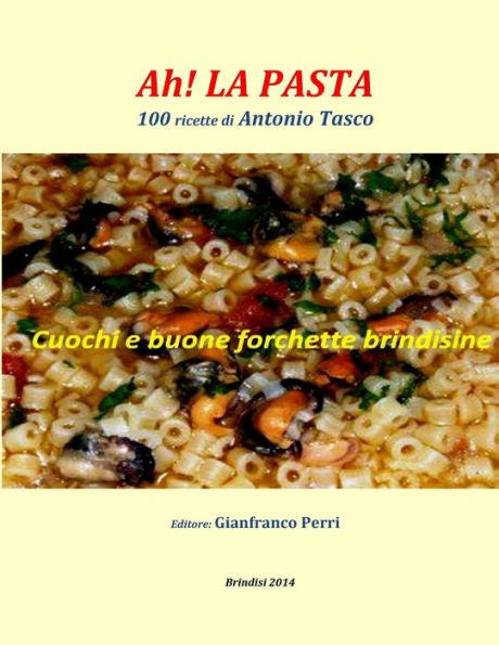 Ah! La Pasta (Italian Edition)