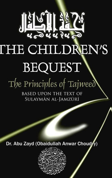 Childrens Bequest The Art Of Tajweed 3Rd Edition Hardcover
