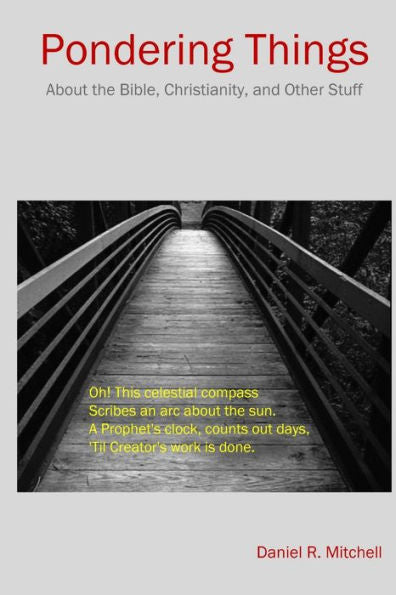 Pondering Things: About The Bible, Christianity, And Other Stuff.