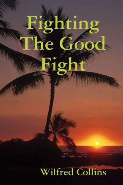 Fighting The Good Fight