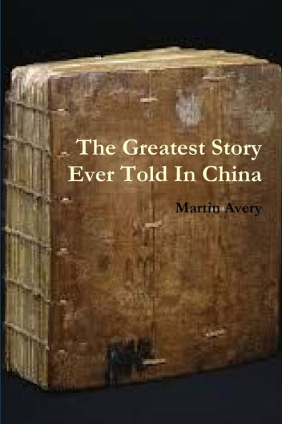 The Greatest Story Ever Told In China