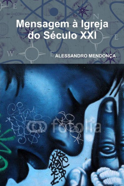 Mensagem ?Igreja Do Seculo Xxi (Portuguese Edition)