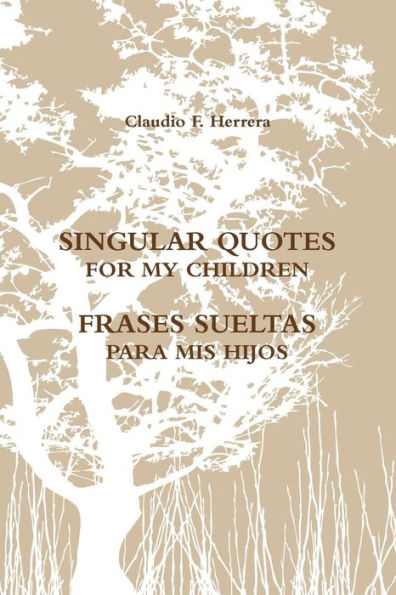 Singular Quotes For My Children - Frases Sueltas Para Mis Hijos