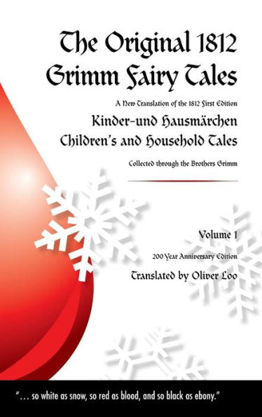 The Original 1812 Grimm Fairy Tales: A New Translation Of The 1812 First Edition Kinder Und Hausmärchen - Childrens And Household Tales
