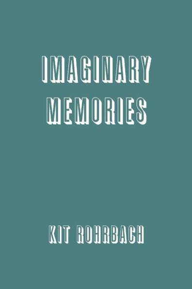 Imaginary Memories
