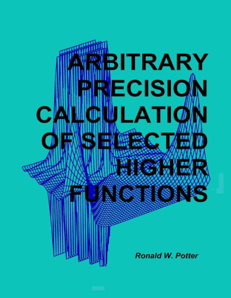 Arbitrary Precision Calculation Of Selected Higher Functions