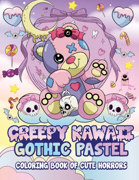 Creepy Kawaii Gothic Pastel: Coloring Book Of Cute Horrors